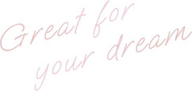 Great for your dream
